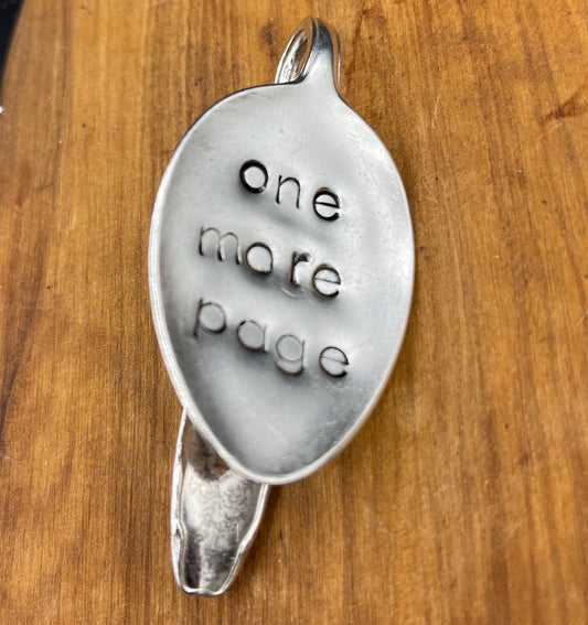 Custom Bookmark Made from Vintage/Antique Silverware Spoon with “one more page” hand stamped.  Perfect Gift for Book Lover, teacher, author