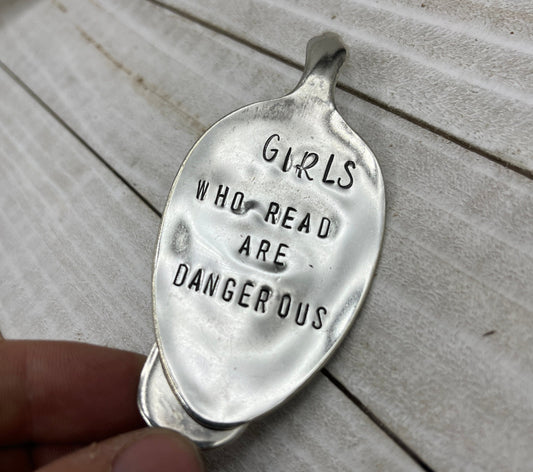 Handmade Silver Spoon Bookmark "Girls who read are Dangerous" Hand Stamped Vintage Bookmark - Book Lover Gift - Unique teacher gift