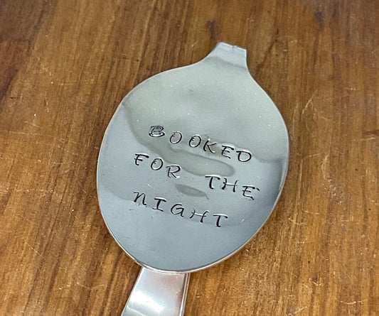 Custom Metal Bookmark Made from Vintage/Antique Silverware Spoon with “Booked for the Night” hand stamped. Book Lover, Author, Reader Gift